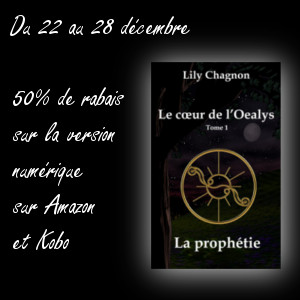 Le tome 1 du cœur de l’Oealys, la prophétie est en promotion!