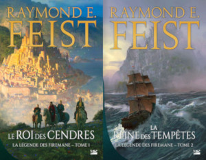 La Légende des Firemane, tome 1 et 2, de Raymond E. Feist